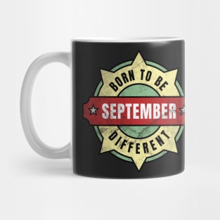 September Birthday: Born to be different Mug